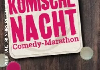 Die Komische Nacht 2022 - Der Comedy-Marathon in Mannheim