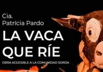 LA VACA QUE RÍE. Cía Patricia Pardo. 4 Y 5 OCT. 21H. En Navalmoral de la Mata