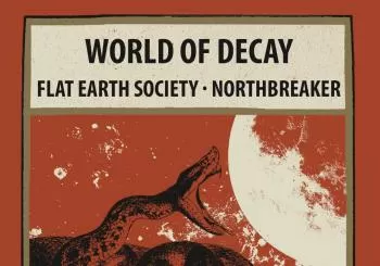WORLD OF DECAY + FLAT EARTH SOCIETY + NORTHBRAKER en Gijón