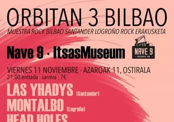 ORBITAN 3. Head Holes + Montalbo + Las Shades en Bilbao