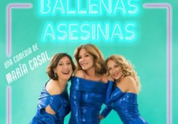 Ballenas asesinas - Cía: Maria Casal - Público Adulto. En Córdoba