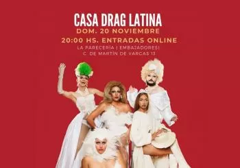 CASA DRAG LATINA: El 3er Aniversario en Madrid