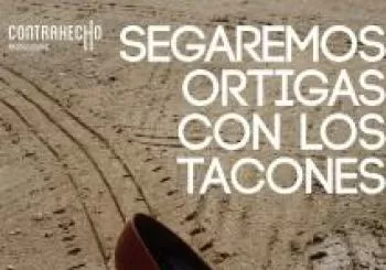 Segaremos ortigas con los tacones de Cia. Contrahecho Producciones en CIUDAD REAL