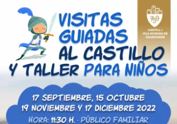 VISITAS GUIADAS AL CASTILLO Y TALLER PARA NIÑOS en Guardamar del segura