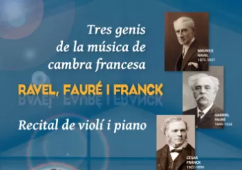 TRES GENIS DE LA MUSICA DE CAMBRA FRANCESA: RECITAL DE VIOLI I PIANO en Cullera