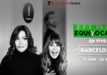 Permitido Equivocarse - Paula Arcila y Ana Simón en Barcelona