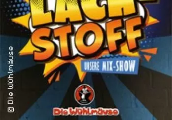 Lach-Stoff - Unsere Mix-Show en Berlin
