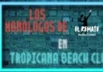 Monólogos - El Remate Producciones en Tropicana Beach Club en Madrid