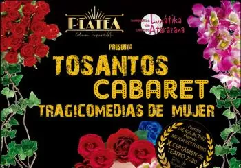Tosantos Cabaret. CÍA. LUNÁTIKA ATARAZANA en Sevilla