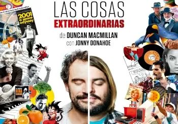 Dto de 25% ( Zona Preferente ) y 2da entrada al 50% dto. en Las Cosas Extraordinarias en Madrid