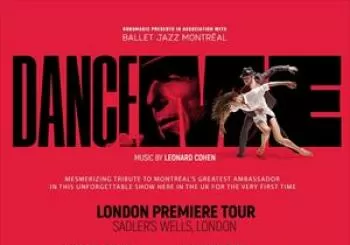 Dance Me - Music By Leonard Cohen en Sadler's Wells Theatre
