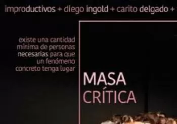 Masa Crítica - Improductivos Teatro. En Sevilla