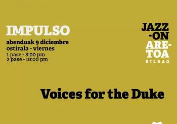 IMPULSO: Voices for the Duke en Bilbao