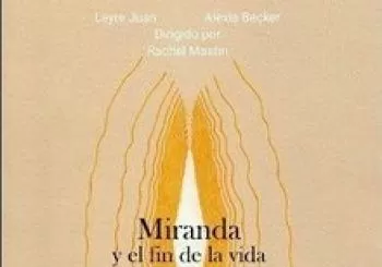 Miranda y el fin de la vida . En madrid