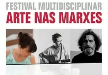 FESTIVAL MULTIDISCIPLINAR ARTE NAS MARXES. En Vigo