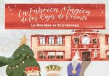 La fábrica mágica de los reyes de oriente - Horarios de Mañana en CANTABRIA