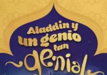 ALADDIN Y UN GENIO TAN GENIAL EL MUSICAL - SEVILLA