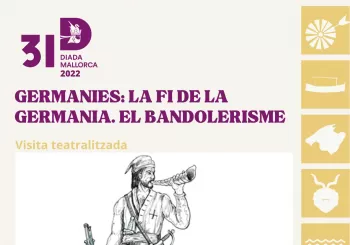 GERMANIES: LA FI DE LA GERMANIA. EL BANDOLERISME - ARTÀ- DIADA DE MALLORCA