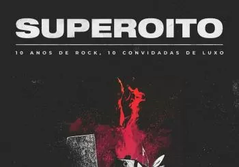 SUPEROITO - 10 Anos de Rock, 10 Convidadas de Luxo en Santiago de Compostela
