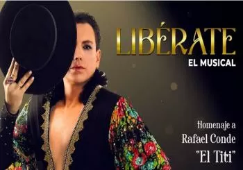 LIBÉRATE, EL MUSICAL - TRIBUTO A RAFAEL CONDE 