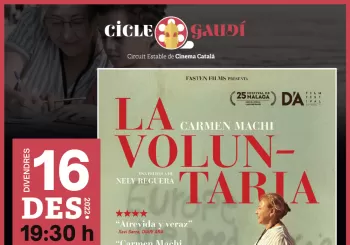 Cicle de cinema Gaudí: Pel·lícula La voluntaria en Sant Quintí de Mediona