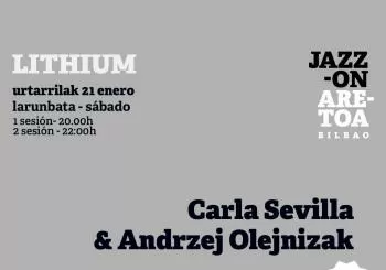 LITHIUM: Carla Sevilla & Andrzej Olejniczak en Bilbao