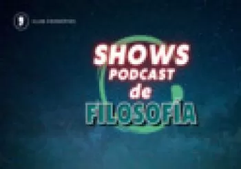 Shows Podcast de Filosofía Barcelona (Consumición incluida)