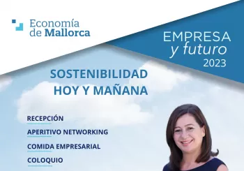 Empresa y Futuro 2023 Sostenibilidad hoy y Mañana con Francina Armengol en Inca