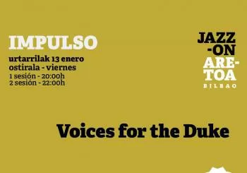 IMPULSO: Voices for the Duque en Bilbao