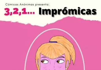 Cómicas anónimas presenta: 3,2,1.... Imprómicas en MADRID