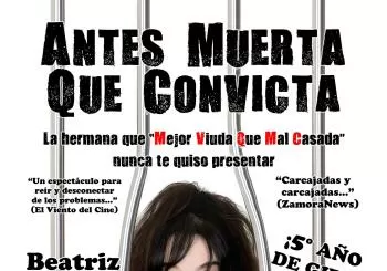 ANTES MUERTA QUE CONVICTA con Beatriz Rico en ALMERÍA