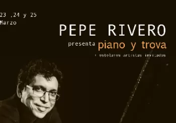 AC RECOLETOS: PEPE RIVERO presenta PIANO Y TROVA - 24 MAR en MADRID