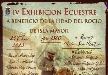 IV EXHIBICIÓN ECUESTRE HDAD ROCIO ISLA MAYOR en SEVILLA