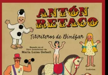 TEATRO INFANTIL Antón Retaco de Los Titiriteros de Binefar en CIUDAD REAL