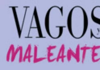 VAGOS Y MALEANTES en Madrid