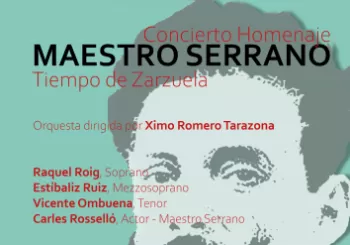 Concierto Homenaje MAESTRO SERRANO. Tiempo de Zarzuela en Valencia