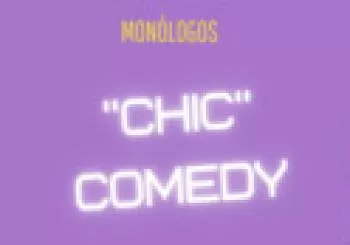 Chic Comedy - Monólogos en Madrid