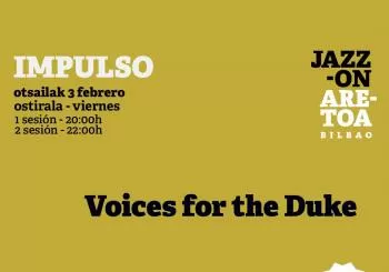 IMPULSO: Voices for the Duke en Bilbao