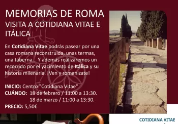 MEMORIAS DE ROMA: PASEO POR COTIDIANA VITAE E ITÁLICA en SEVILLA