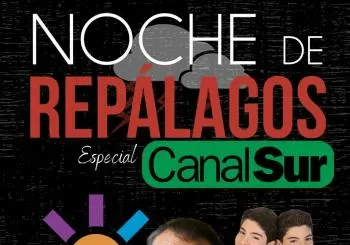 Noche de Repalagos - Especial Canal Sur en Sevilla