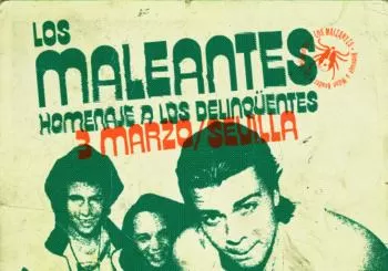 Los Maleantes / Homenaje a los Delinqüentes en Sevilla