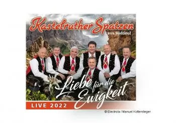 Kastelruther Spatzen - Liebe für die Ewigkeit - Live Sangerhausen