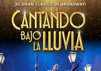 Cantando Bajo la Lluvia - El Musical en Sevilla