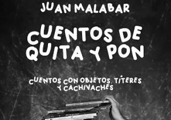 Cuentos de quita y pon a cargo de JUAN MALABAR en MADRID