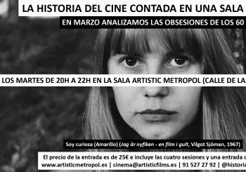 LA HISTORIA DEL CINE CONTADA EN UNA SALA DE CINE: LAS OBSESIONES DE LOS 60 en MADRID