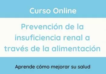 Curso online - Prevención de la insuficiencia renal a través de la alimentación en Barcelona