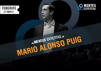 Un Mentes Expertas de Mario Alonso Puig en Tenerife Sesión 20h