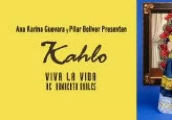 Kahlo, Viva la Vida en México