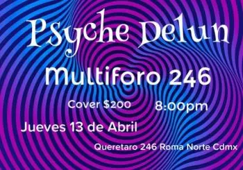Psyche Delun en Multiforo 246 en CDMX Ciudad de Mexico