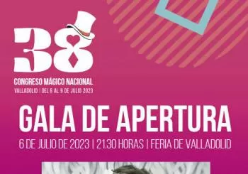Gala de Apertura - Congreso Mágico Nacional en Valladolid